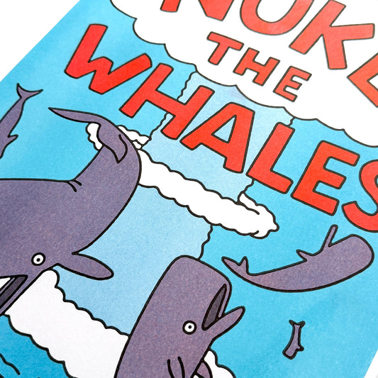 Nuke The Whales A3 Riso Print