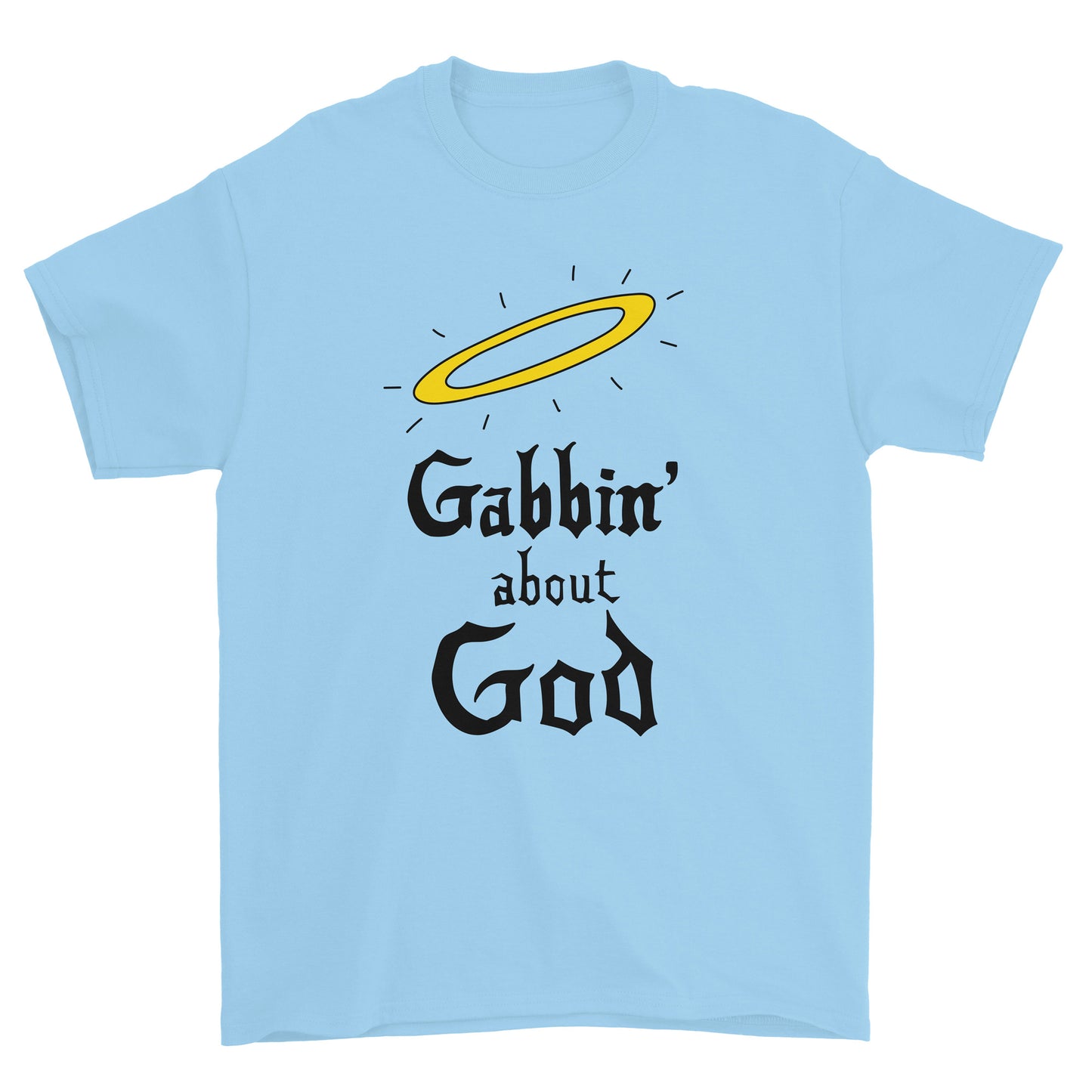 Gabbin' About God T-Shirt (Blue)