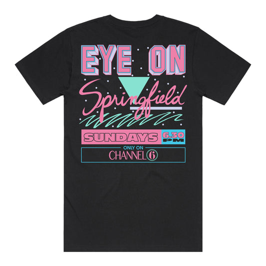 Eye on Springfield T-Shirt (Black) *CHEST + BACK PRINT*