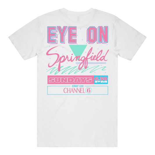 Eye on Springfield T-Shirt (White) *CHEST + BACK PRINT*