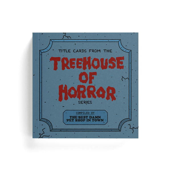Title Cards from The Treehouse of Horror Series Book Zine [B-GRADE]