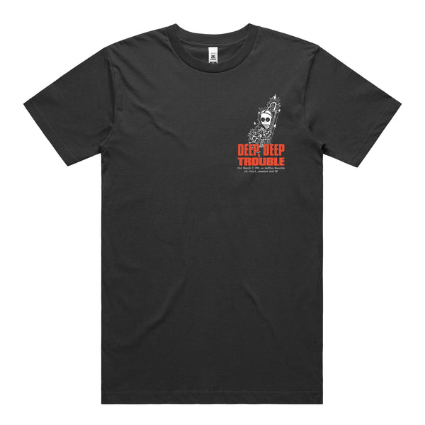 Deep, Deep Trouble T-Shirt *CHEST + BACK PRINT*