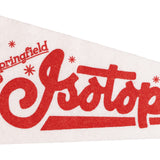 Springfield Isotopes Pennant [SHIPS MID SEPT]