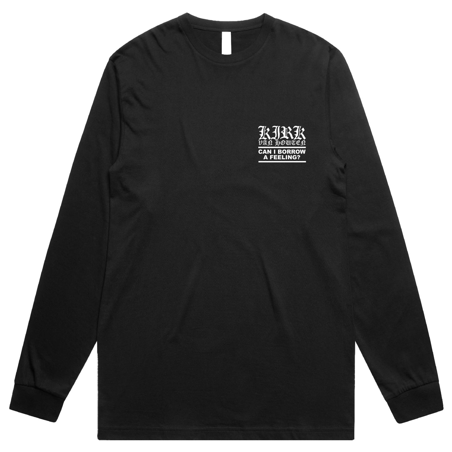 "Can I Borrow A Feeling" Long Sleeve Tee