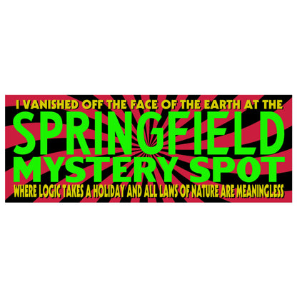 Mystery Spot Bumper Sticker [**SECONDS** PLEASE READ]