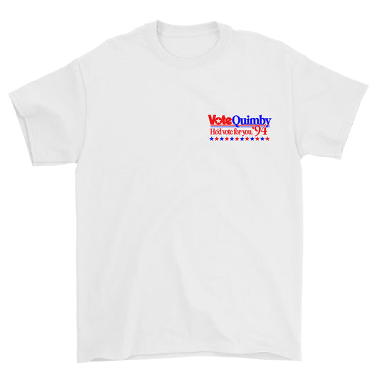 Vote Quimby T-Shirt *CHEST + BACK PRINT*