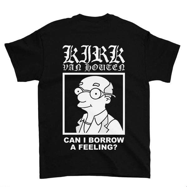 "Can I Borrow A Feeling" T-Shirt
