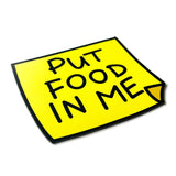 'Put Food In Me' Fridge Magnet